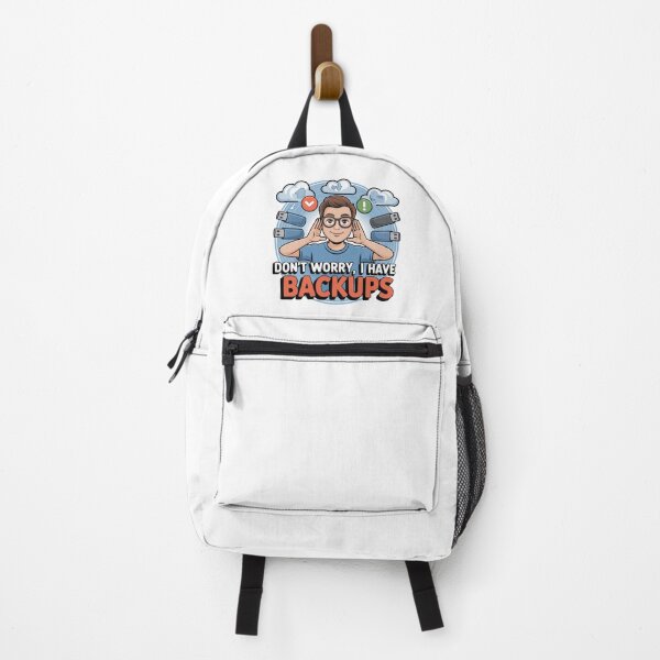 Item preview, Don't Worry, I Have Backups – Nerdy IT Humor Design designed and sold by einfachdesign.