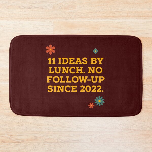 Item preview, 11 Ideas by Lunch – No Follow-Up Since 2022 | Funny Creative Chaos Quote designed and sold by UlaBidula.