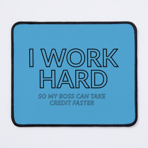 Item preview, I Work Hard So My Boss Can Take Credit Faster | Sarcastic Work Quote designed and sold by UlaBidula.