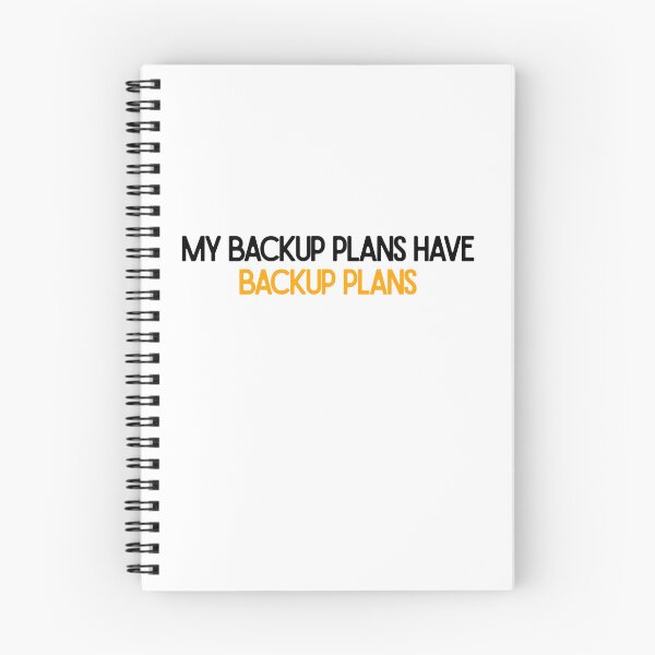Item preview, My Backup Plans Have Backup Plans | Funny Overthinking Quote designed and sold by UlaBidula.