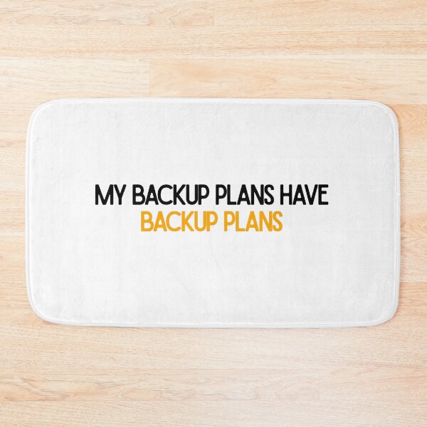Item preview, My Backup Plans Have Backup Plans | Funny Overthinking Quote designed and sold by UlaBidula.