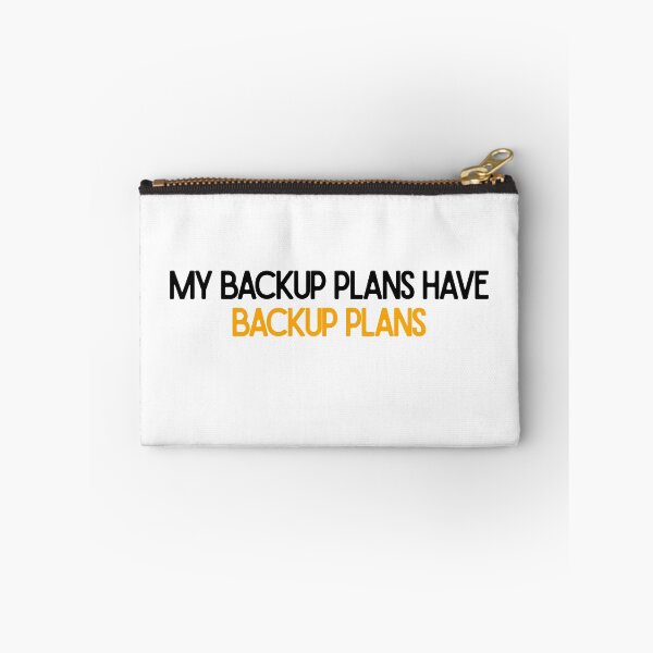Item preview, My Backup Plans Have Backup Plans | Funny Overthinking Quote designed and sold by UlaBidula.
