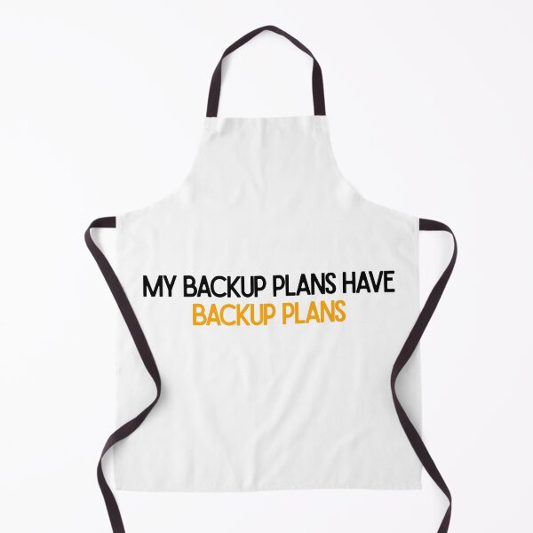 Item preview, My Backup Plans Have Backup Plans | Funny Overthinking Quote designed and sold by UlaBidula.