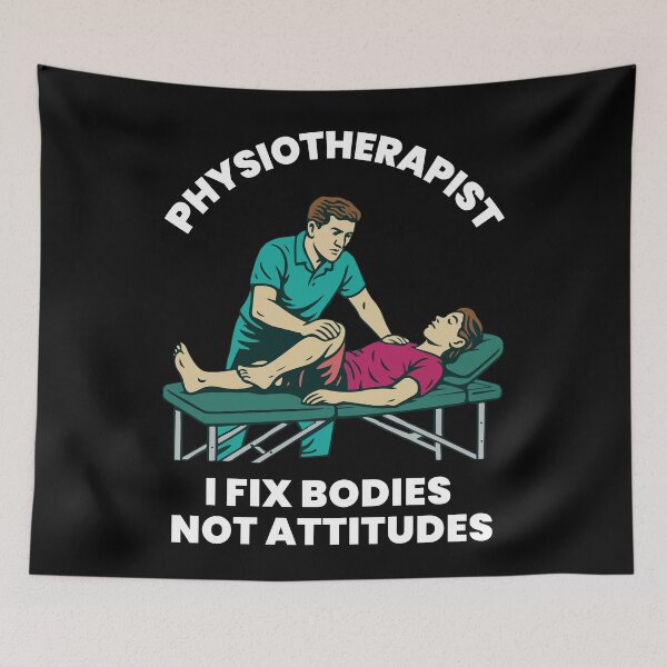 Item preview, Physiotherapist I Fix Bodies Not Attitudes designed and sold by LuminOrb.