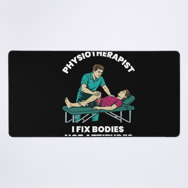 Item preview, Physiotherapist I Fix Bodies Not Attitudes designed and sold by LuminOrb.