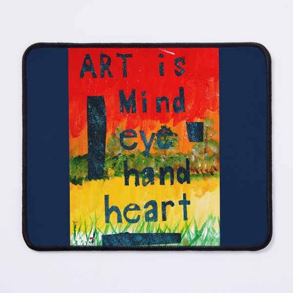 Item preview, Art is mind eye hand heart designed and sold by Misfitcane.