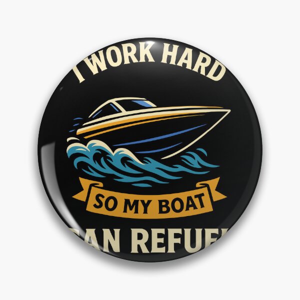 Item preview, Funny Saying Ship Boat Captain Work Hard to Refuel designed and sold by LuminOrb.