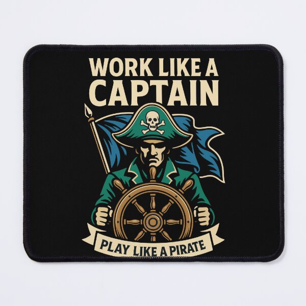 Item preview, Work Like A Captain Play Like A Pirate designed and sold by LuminOrb.