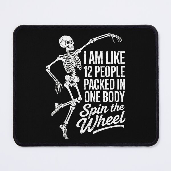Item preview, I Am Like 12 People Spin The Wheel Funny Sarcastic Skeleton designed and sold by G350.