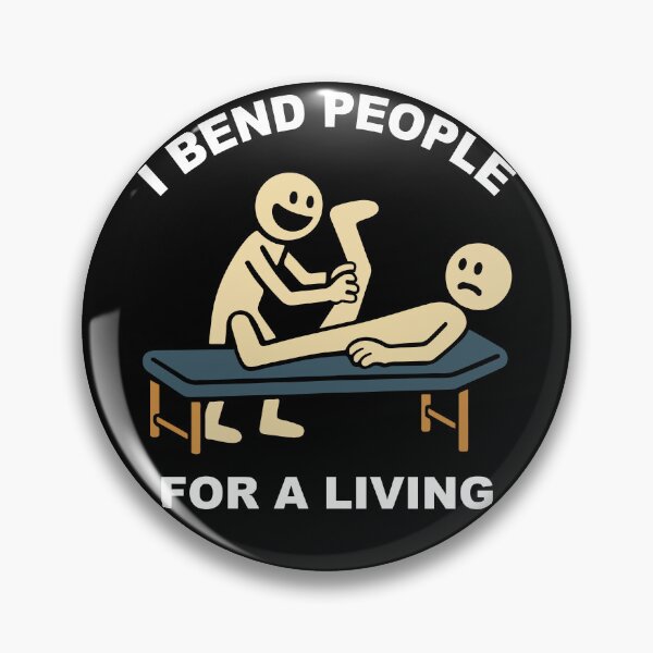 Item preview, Physical Therapy I Bend People For A Living designed and sold by LuminOrb.