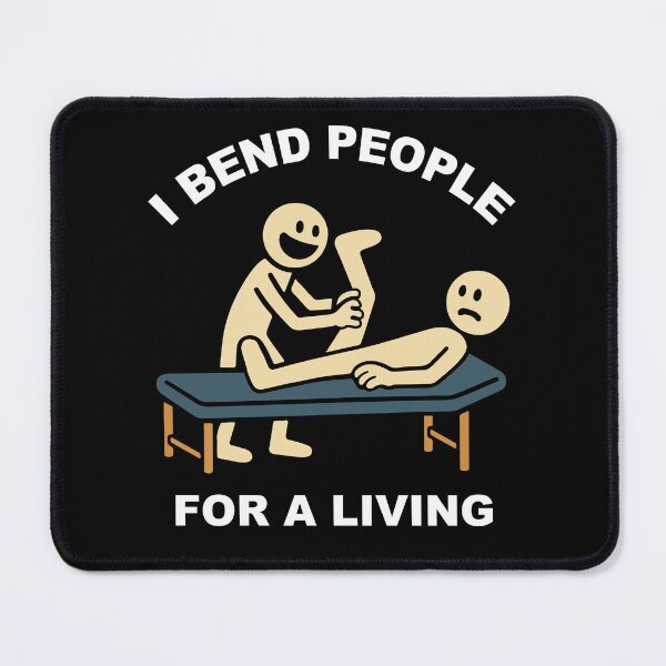 Item preview, Physical Therapy I Bend People For A Living designed and sold by LuminOrb.