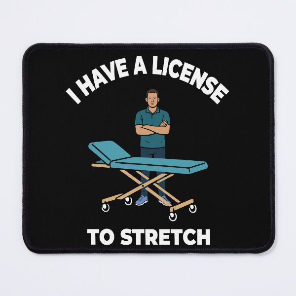 Item preview, I Have A License To Stretch Physiotherapist designed and sold by LuminOrb.