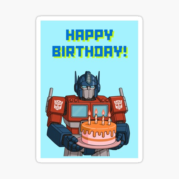 Item preview, Happy Birthday Transformer designed and sold by Fizzbin999.