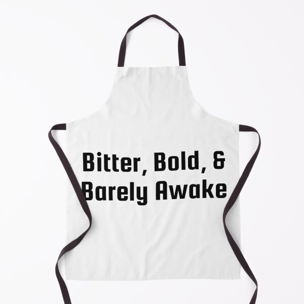 Item preview, Bitter, Bold, & Barely Awake designed and sold by Ninjacatoff.