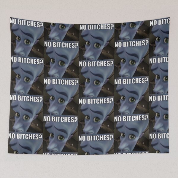 Item preview, Megamind No Bitches designed and sold by Galaxydiamond.
