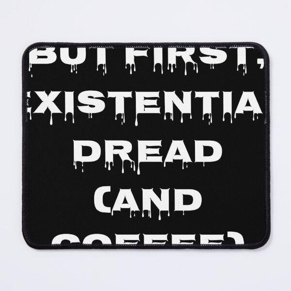 Item preview, But First, Existential Dread (and Coffee) designed and sold by Ninjacatoff.