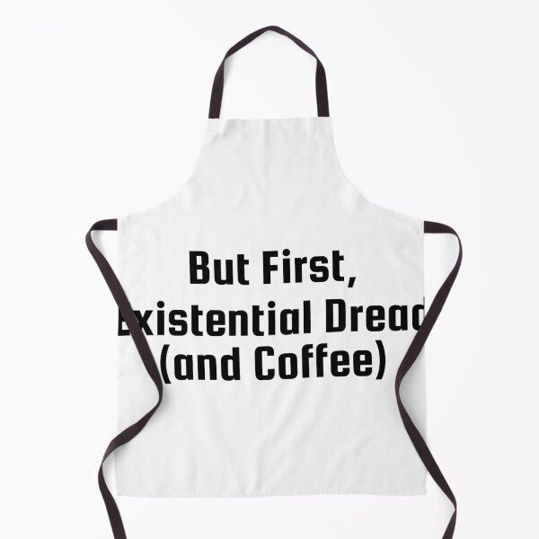Item preview, But First, Existential Dread (and Coffee) designed and sold by Ninjacatoff.