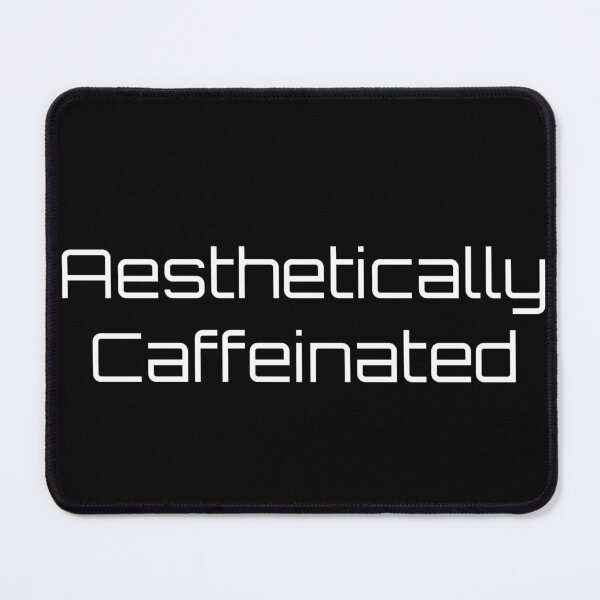 Item preview, Aesthetically Caffeinated designed and sold by Ninjacatoff.