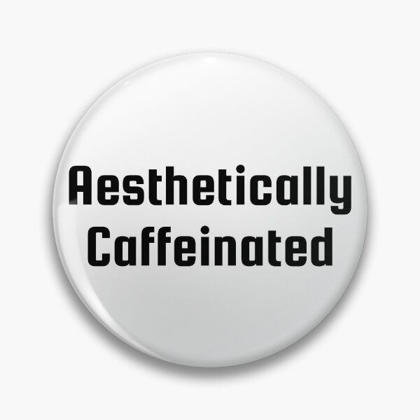 Item preview, Aesthetically Caffeinated designed and sold by Ninjacatoff.