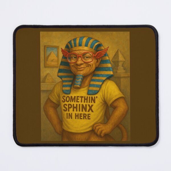 Item preview, Somethin' Sphinx in Here designed and sold by Tridentulus.