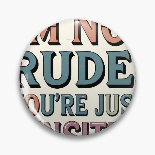 Artikelvorschau, „Ich bin nicht unhöflich. Du bist nur empfindlich.“ – Retro Typografie Design entworfen und verkauft von Anna2492.