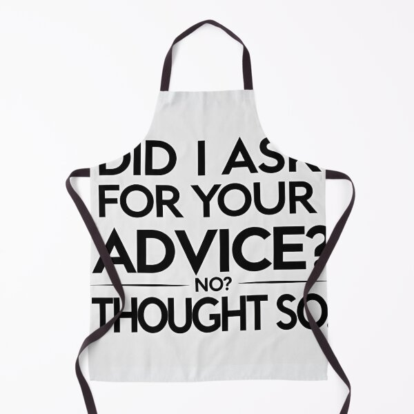Item preview, Did I ask for your advice? No? I thought so. designed and sold by Anna2492.