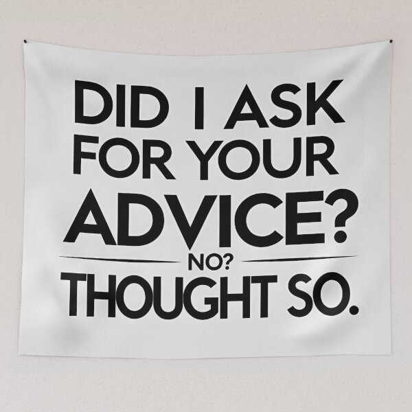 Item preview, Did I ask for your advice? No? I thought so. designed and sold by Anna2492.