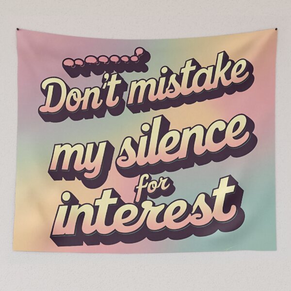 Item preview, Don’t mistake my silence for interest – Retro saying designed and sold by Anna2492.