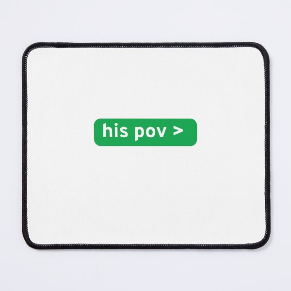 Item preview, His pov is better in books, his pov > designed and sold by HuesMeows.