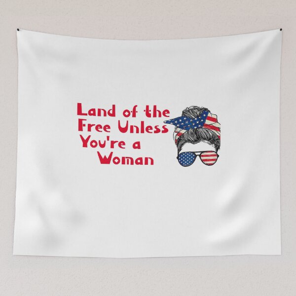 Item preview, Land of the Free Unless You're a Woman designed and sold by Tataw007.