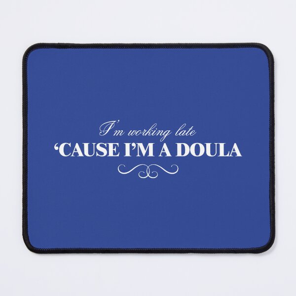Item preview, Working Late (Doula Version) designed and sold by midwifesmarket.