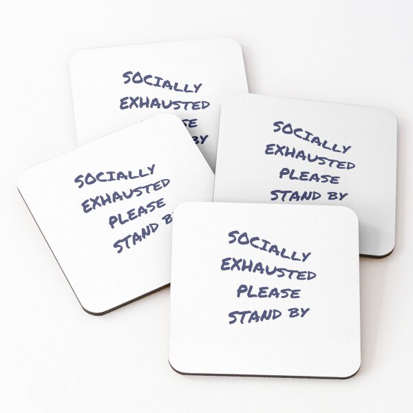 Item preview, SOCIALLY EXHAUSTED PLEASE STAND BY designed and sold by ICut3M.