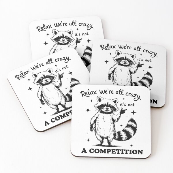 Item preview, Relax We're All Crazy It's Not A Competition designed and sold by FloraliteCo.