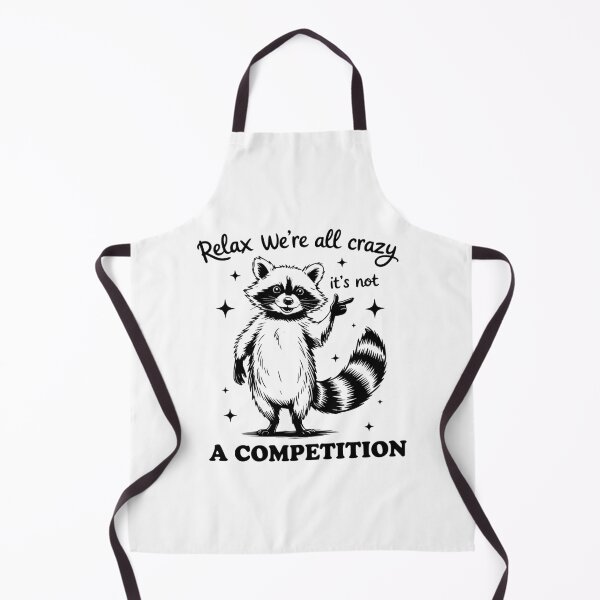 Item preview, Relax We're All Crazy It's Not A Competition designed and sold by FloraliteCo.
