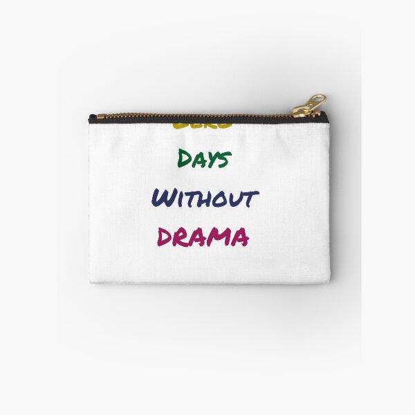 Item preview, ZERO DAYS WITHOUT DRAMA designed and sold by ICut3M.