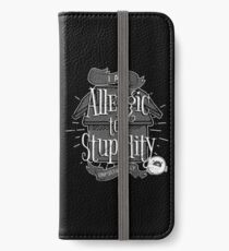 Stupidity Allergies iPhone Wallet/Case/Skin