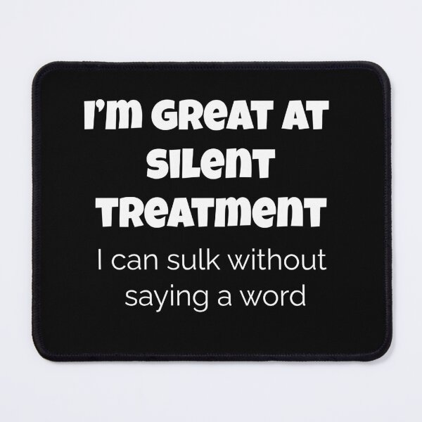 Item preview, Funny Silent Treatment Shirt – I’m Great at Sulking Without Saying a Word – Moody Humor Tee, humor, moody quote shirt, funny relationship shirt designed and sold by BrewtifulMugs.
