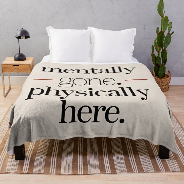 Item preview, Mentally away. Physically present – Sarcastic minimal design designed and sold by Anna2492.