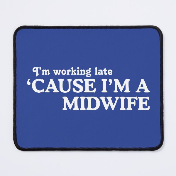 Item preview, Working Late (Midwife Version) designed and sold by midwifesmarket.