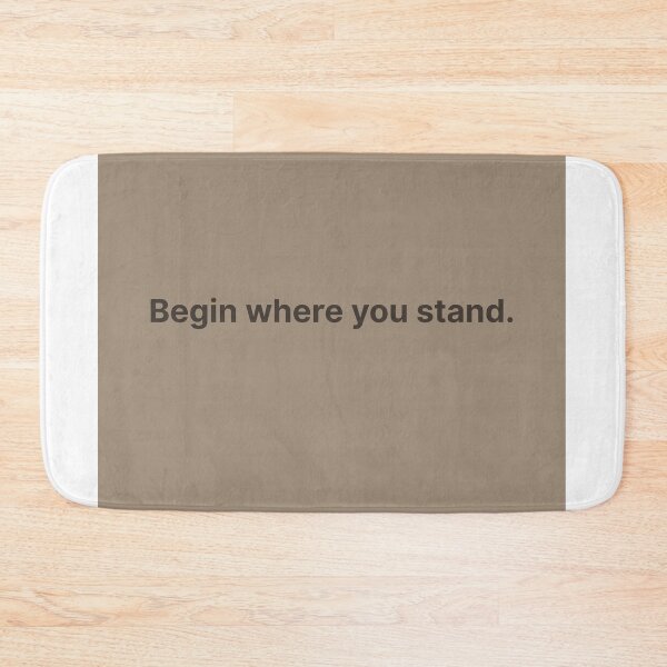 Item preview, Begin where you stand – minimalist healing quote for quiet motivation designed and sold by KWkindwaves.