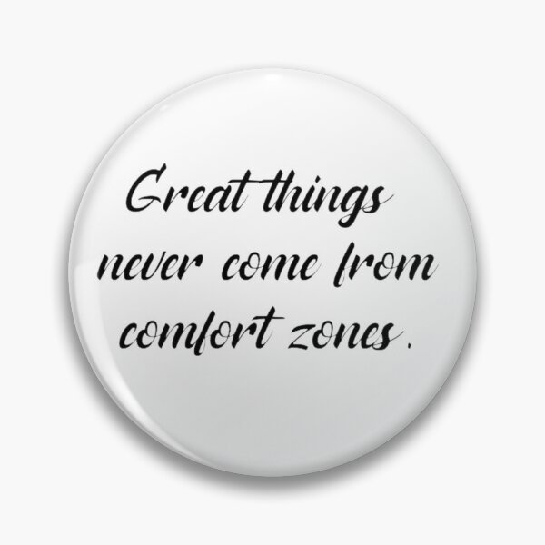 Item preview, Great things never come from comfort zones phrase designed and sold by Lapaloma12.