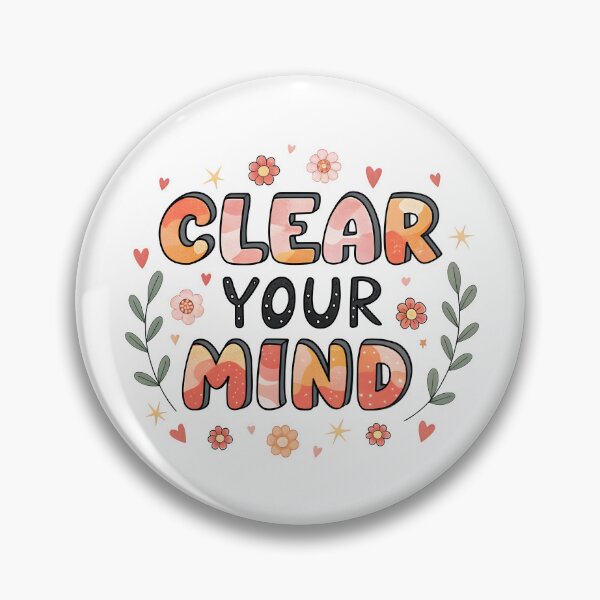 Item preview, Clear your mind designed and sold by nimmitrends.