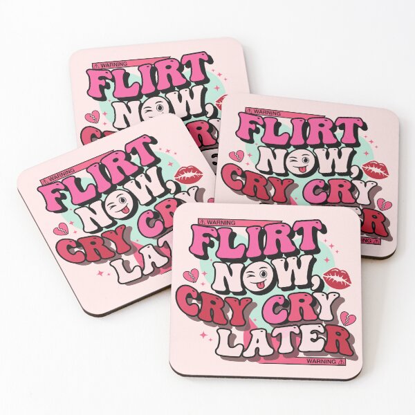 Item preview, Flirt Now, Cry Later designed and sold by Amir Faysal.