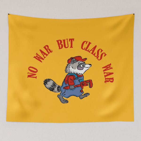 Item preview, No war but class war designed and sold by remerasnerdas.