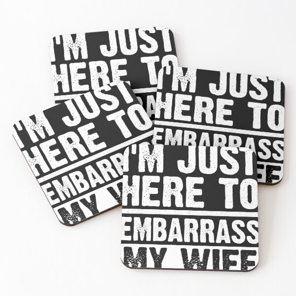 Item preview,  I'm Just Here To Embarrass My Wife designed and sold by SakuraPxl.