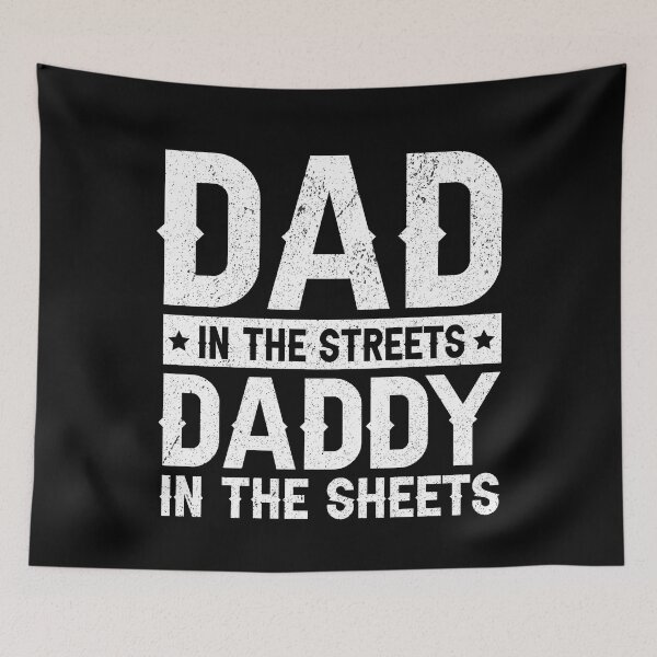 Item preview, Dad In The Streets Daddy In The Sheets Father's Day designed and sold by SakuraPxl.