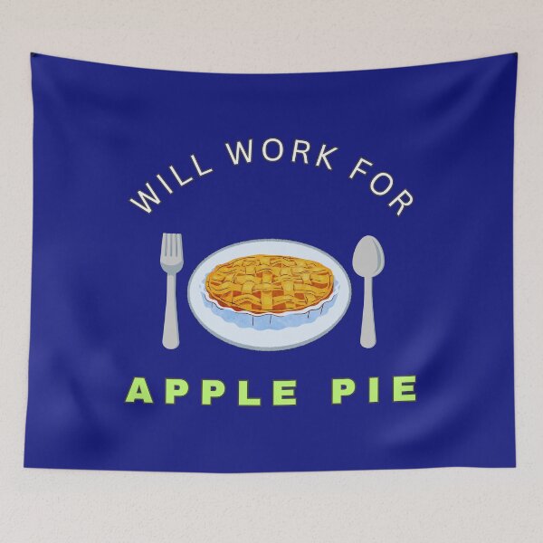 Item preview, Will work for Apple Pie designed and sold by fev-rocks.