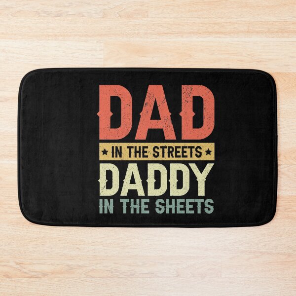 Item preview,  Dad In The Streets Daddy In The Sheets Father's Day designed and sold by SakuraPxl.