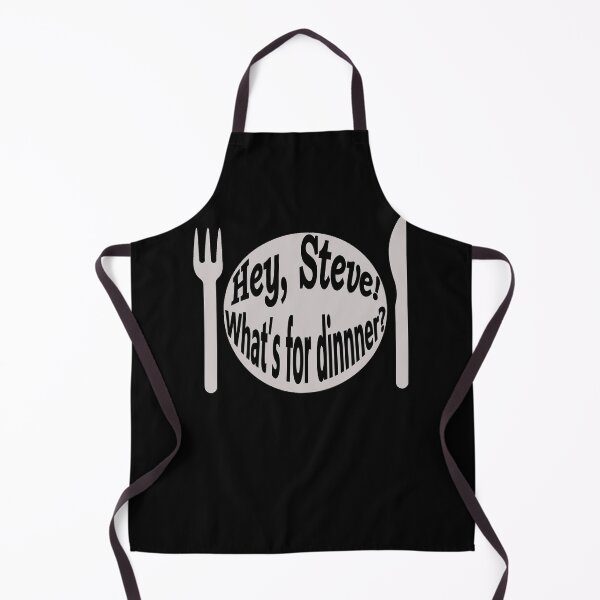 Item preview, Hey Steve! What's for Dinnner? designed and sold by Karen Simon.