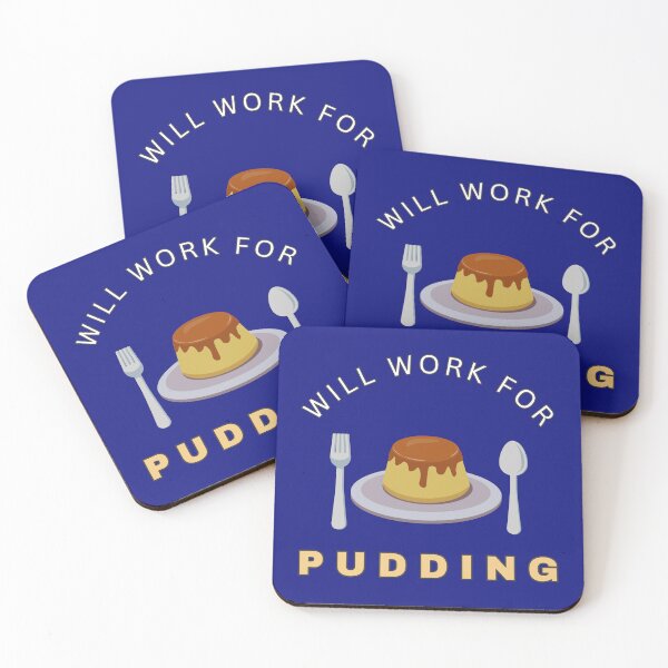 Item preview, Will work for Pudding designed and sold by fev-rocks.